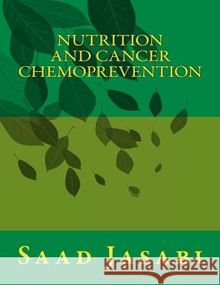 nutrition and cancer chemoprevention Saad Abd Jasabi 9781517169336