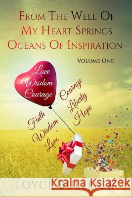 From the Well of My Heart Springs Oceans of Inspiration Loyce Bullock Angela R. Edwards 9781517172688 Createspace