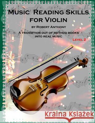 Music Reading Skills for Violin Level 2 Robert Anthony 9781517173401