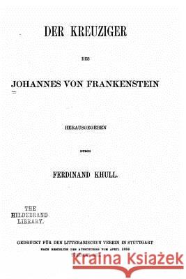 Der Kreuziger des Johannes von Frankenstein Khull, Ferdinand 9781517182267 Createspace