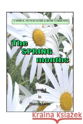 Simple Gardening Guide: Spring Maureen Larter 9781517183622