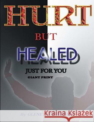 Hurt But Healed Just For You Giant Print Emerson, Charles Lee 9781517183974 Createspace