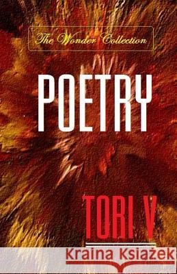 Poetry: Wonder Collection Tori V 9781517185695 Createspace