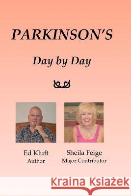 PARKINSON'S Day by Day Feige, Sheila 9781517189419 Createspace