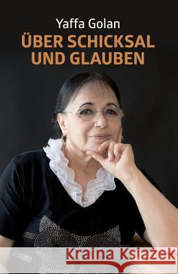 Über Schicksal und Glauben Nehama, Shlomit-Lola 9781517189433 Createspace