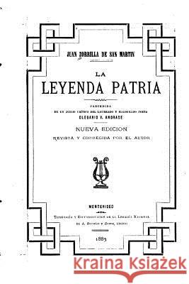 La leyenda patria San Martin, Juan Zorrilla De 9781517191887