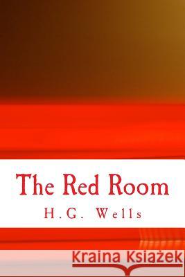 The Red Room H. G. Wells 9781517193232 Createspace