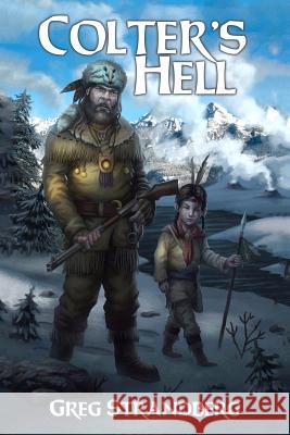 Colter's Hell Greg Strandberg 9781517195731 Createspace