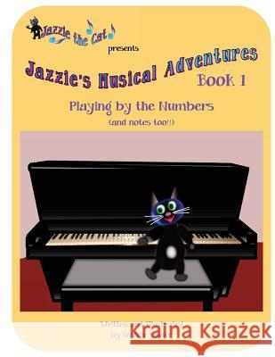 Jazzie's Musical Adventures Book 1 Freddie Singer 9781517198312 Createspace