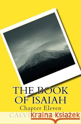 The Book Of Isaiah: Chapter Eleven Young, Calvin T. 9781517200770 Createspace