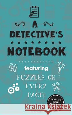 A Detective's Notebook: Featuring 100 puzzles Media, Clarity 9781517206505 Createspace