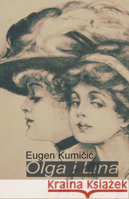 Olga I Lina Eugen Kumicic B. K. D 9781517206888 Createspace