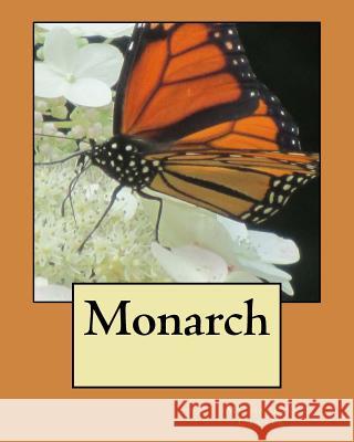 Monarch Michael S. Canter Darma J. Canter 9781517210489 Createspace Independent Publishing Platform