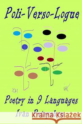 Poli Verso Logue: Poetry in Nine Languages Ivan Petryshyn 9781517211325 Createspace