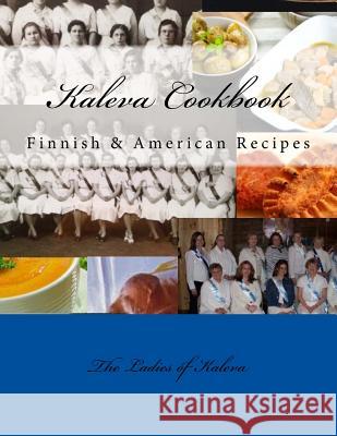 Kaleva Cookbook Ladies of Kaleva 9781517211479