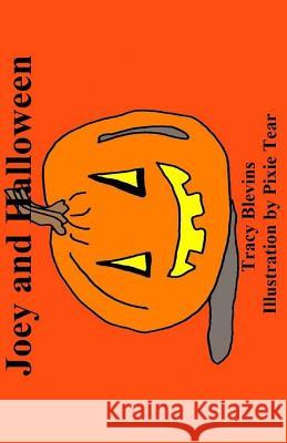 Joey and Halloween Tracy Blevins 9781517211813 Createspace Independent Publishing Platform