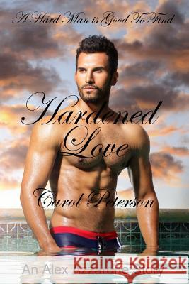 Hardened Love Carol Peterson 9781517212643