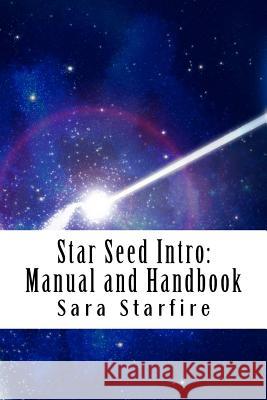 Star Seed Intro: Manual and Handbook: A Survival Guide For the Ultra-Sensitive Chamberlain, Anaiyah 9781517214531 Createspace