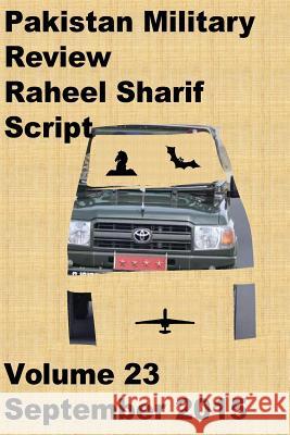 Pakistan Military Review-Raheel Sharif Script Agha Humayun Amin 9781517216023