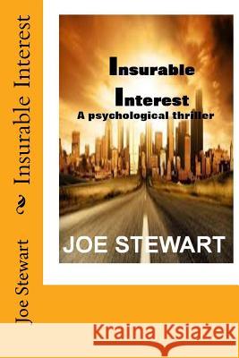 Insurable Interest (Revised Edition) Joe Stewart Pam Stewart 9781517219147 Createspace