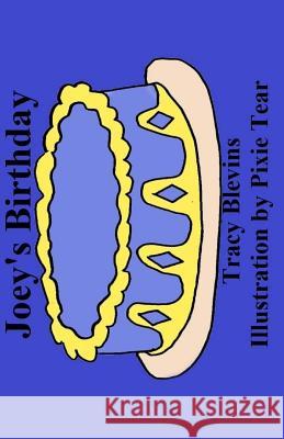 Joey's Birthday Tracy Blevins 9781517222352 Createspace Independent Publishing Platform