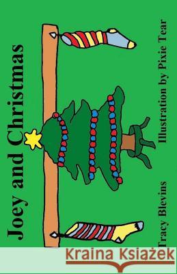 Joey and Christmas Tracy Blevins 9781517223205 Createspace Independent Publishing Platform