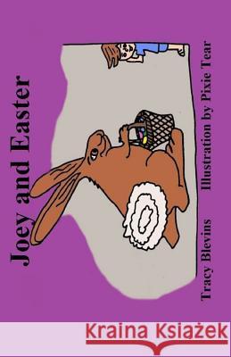 Joey and Easter Tracy Blevins 9781517223908 Createspace Independent Publishing Platform