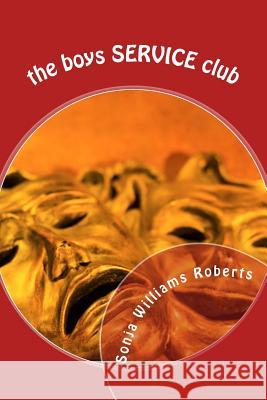 The Boys SERVICE Club Roberts, Sonja Williams 9781517228750