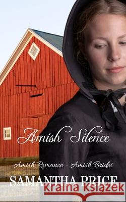 Amish Silence Samantha Price 9781517229337 Createspace Independent Publishing Platform