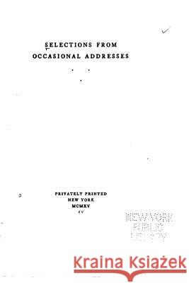 Selections from Occasional Addresses Carleton Sprague 9781517229856 Createspace