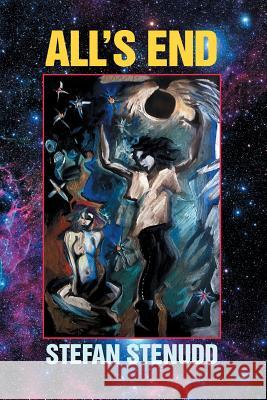 All's End Stefan Stenudd 9781517233426 Createspace
