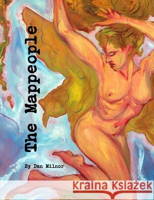 The Mappeople Dan Milnor 9781517235116 Createspace Independent Publishing Platform