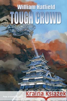 Tough Crowd William Hatfield 9781517235444 Createspace