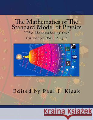 The Mathematics of The Standard Model of Physics: 