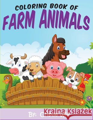 Coloring Book of Farm Animals Cristie Will 9781517236694 Createspace