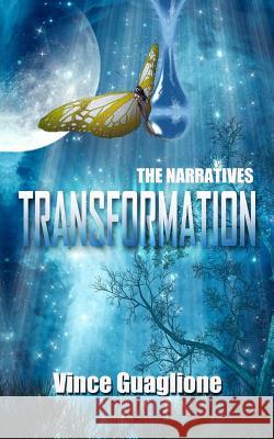 The Narratives: Transformation Vince Guaglione 9781517237387