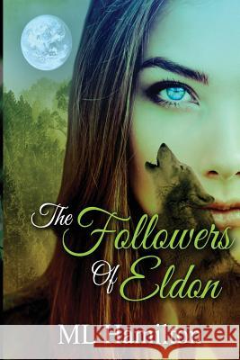 The Followers of Eldon: World of Samar ML Hamilton 9781517239534 Createspace