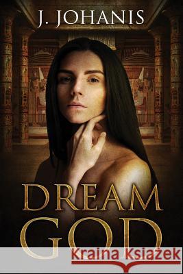 Dream God J. Johanis Jason Bradley Indigo Forest Designs 9781517241025 Createspace Independent Publishing Platform