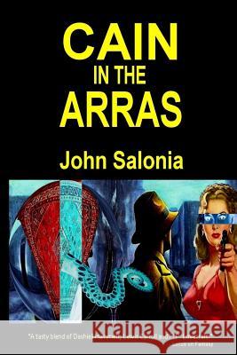 Cain in the Arras John Salonia 9781517246556 Createspace