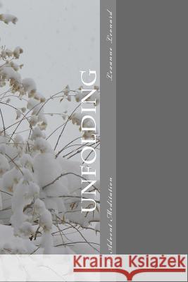 Unfolding: An Advent Journey Lexanne Leonard 9781517248024 Createspace