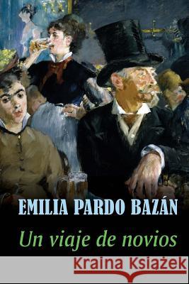 Un viaje de novios Pardo Bazan, Emilia 9781517254759