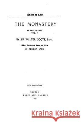 The Monastery - Vol. I Andrew Lang 9781517256661