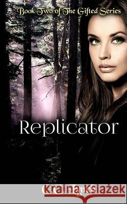 Replicator C. C. Lynch 9781517258214 Createspace Independent Publishing Platform