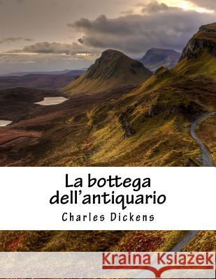 La bottega dell'antiquario Dickens, Charles 9781517261504 Createspace