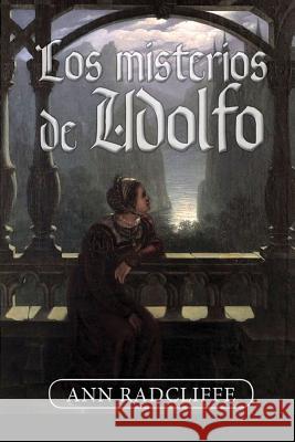 Los misterios de Udolfo Radcliffe, Ann Ward 9781517262372 Createspace