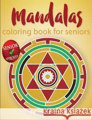 Mandalas Coloring Book For Seniors Steele, Pat L. 9781517263270 Createspace Independent Publishing Platform