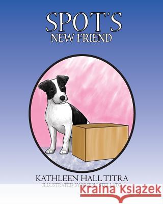 Spot's New Friend Kathleen Hall Titra Joseph Stellato 9781517265267