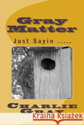 Gray Matter Charlie Gray 9781517266936