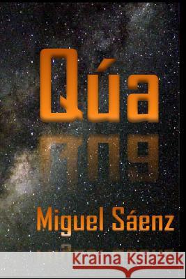 Qúa Saenz, Miguel 9781517267629 Createspace