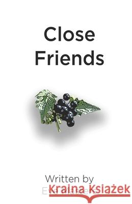 Close Friends Eve Masters 9781517270919 Createspace